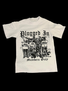 Plugged In ( Members Only T-Shirt)